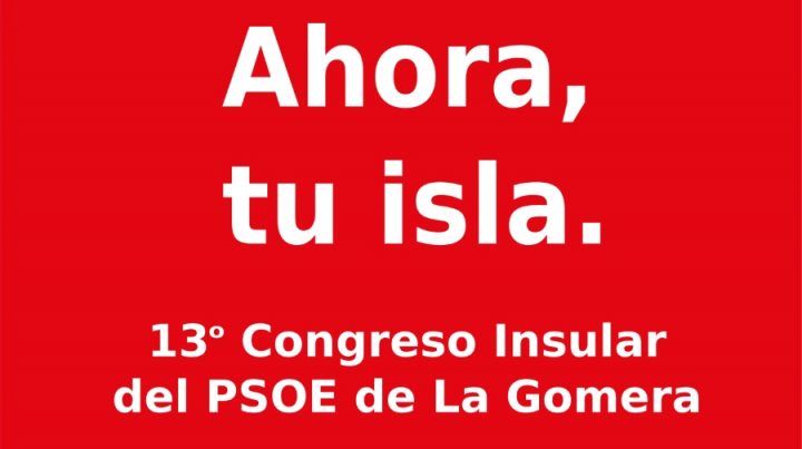 El PSOE de La Gomera celebra el sábado 17 su Congreso Insular