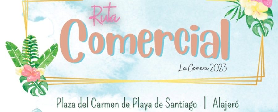 El Cabildo de La Gomera inicia la ‘Ruta Comercial’ este sábado en Playa de Santiago