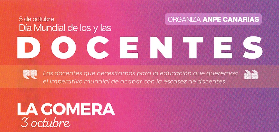 ANPE celebra este martes un encuentro en San Sebastián de La Gomera dentro de los actos en torno al Día Mundial de los y las Docentes