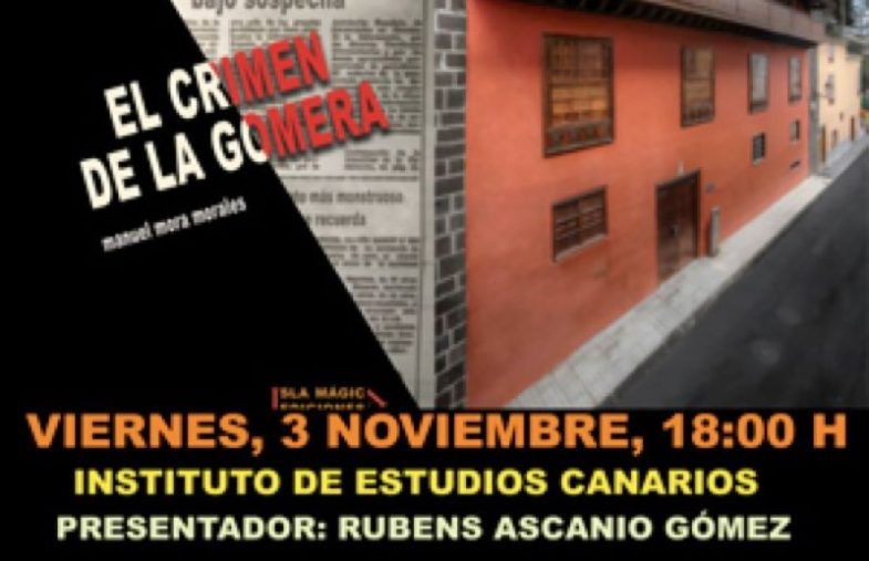 «El Crimen de La Gomera», la última novela de Manuel Mora Morales. se presentará este viernes, 3 de noviembre en el Instituto de Estudios Canarios (La Laguna)