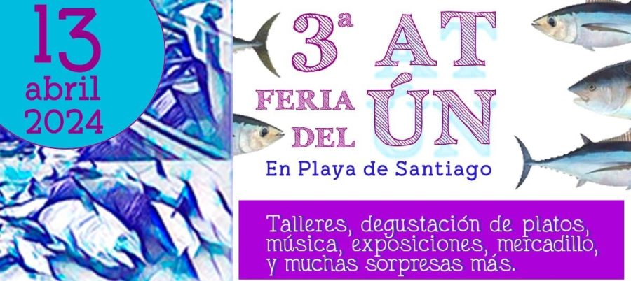 La III Feria del Atún en Playa de Santiago se celebrará el próximo sábado, 13 de abril
