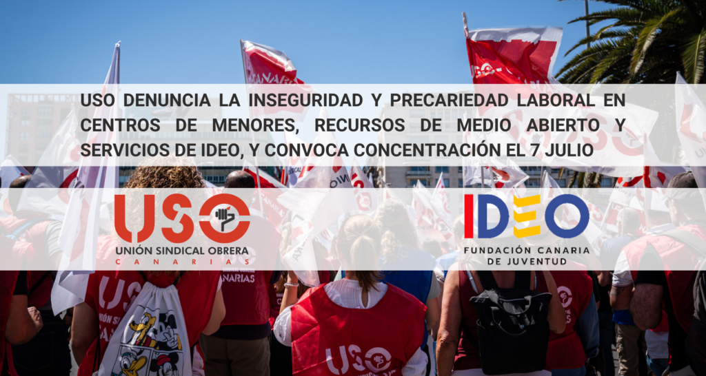 USO denuncia la inseguridad y precariedad laboral en centros de menores, recursos de medio abierto y servicios de IDEO