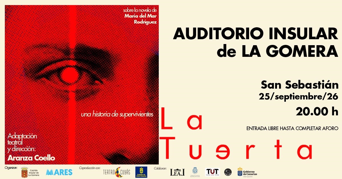 El Auditorio Insular de La Gomera acoge este viernes la representación teatral ‘La Tuerta’